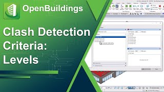 OpenBuildings Designer Update 10 | Clash Detection Criteria: Levels