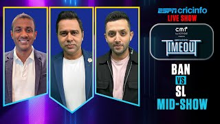 Timeout LIVE | Asia Cup 2025 | Sri Lanka vs Bangladesh - Innings break show