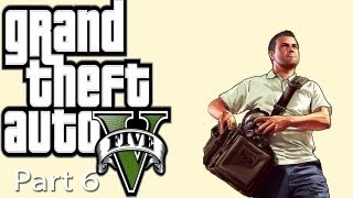 Grand Theft Auto V Playthrough w/ Live Commentary Pt6