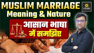 Understand Muslim Marriage Meaning & Nature in easy language | Hassib Sir | Utkarsh Law Classes