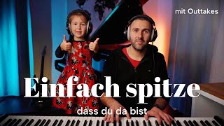 Einfach spitze - 5-Jährige singt (mit Outtakes)