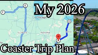 My 2026 Coaster Trip Plan