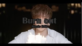 Anson Lo-Burn out[AUDIO EDIT]