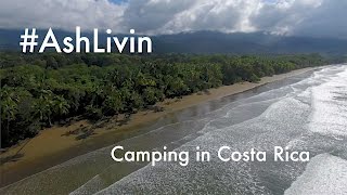 AshLivin Goes Camping in Costa Rica