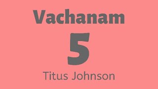 Vachanam 5| Titus Johnson | Lifetech Mission