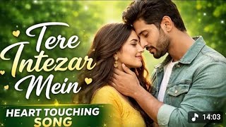 💕 Tere Intzar Mein | 🌹 Evergreen Romantic Songs (2026) | ❤️ Hindi Song #90s​  #hindisong​