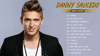 D.a.n.n.y S.a.u.c.e.d.o Best Songs 2020 ❤️ Greatest Hits Full Album 2020❤️ Top pop Hits 2020