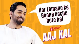 Akh Da Taara का Music सबसे अलग कैसे है ? 🤔🤔 | Ayushmann Khurrana | Gaana Aaj Kal