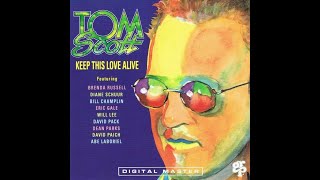 Tom Scott ‎– Keep This Love Alive