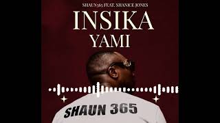 Shaun365 x Shanice Jones - Insika Yami