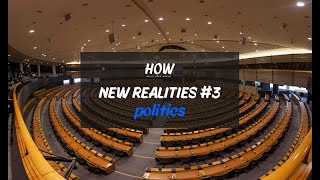 New Realities #3 : Politics