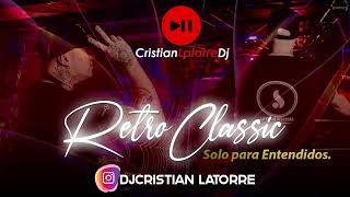 RETRO CLASSIC -DJCRISTIAN LATORRE