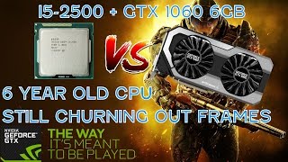 Battle Of The Bottlenecks - i5 2500 VS GTX 1060 6GB Ultra 1080p