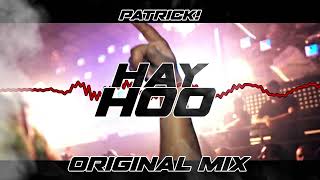 !ZAPOWIEDŹ! Patrick! - Hay Hoo (Original Mix)