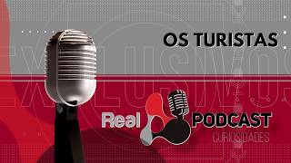 Real Podcast - Os Turistas (Ep. 62)