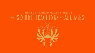 The Story Behind Manly P. Hall's 'The Secret Teachings of all Ages'