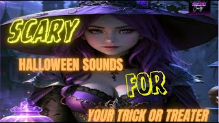 Halloween Sound Effects😱/Spooky/#Scary Trick or Treat Sound Effects🎃