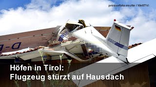 Höfen: KLEINFLUGZEUG STÜRZTE AUF HAUSDACH (So. 31. 07.2022)