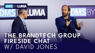DMS by LUMA 2024: The Brandtech Group Fireside Chat w/ David Jones