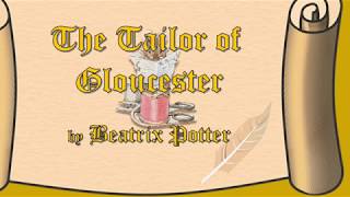 The Tailor of Gloucester by Beatrix Potter (abridged) narrated by Rick Busciglio