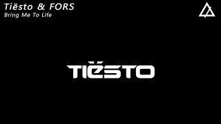 Tiësto & FORS - Bring Me To Life