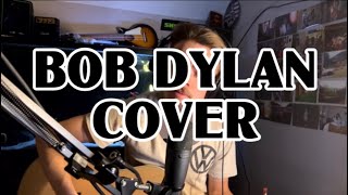“Don’t Think Twice, Its Alright” - Bob Dylan (Acoustic Cover)