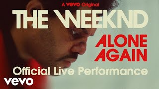 The Weeknd - Alone Again (Official Live Performance)