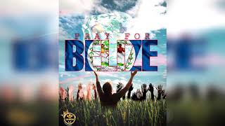 Irv Dawg ft DJ Myles "Pray for Belize" (Official Audio)