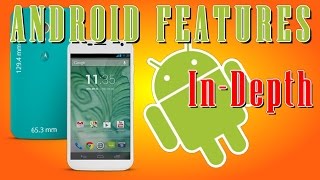 Android Features In-Depth (Complete & Thorough)