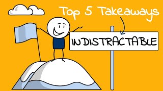 INDISTRACTABLE Book Review (ANIMATED) | My Top 5 Takeaways