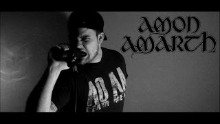 Amon Amarth - Cry Of The Blackbirds (Vocal Cover)