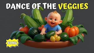 Vegetables Song - Dance of the Veggies Song - Learn Vegetables for Toddlers in English