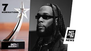 BURNA BOY NOMINATED FOR 7 BET HIP HOP AWARDS!