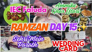 RAMZAN DAY-15✨️||Ammi Ke Ghar ki IFTAR👌 ||Iec Faluda Mix 🍺|| #Sehri