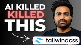 AI Killed Tailwind CSS | 75 percent employees Laid off | What really happened  ?