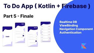 To-Do App in Kotlin ( Firebase )  - Part 5  ( Android Studio 2022 #androidstudio )