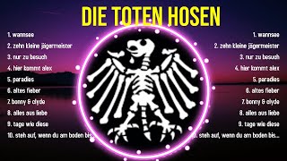 The best of  Die Toten Hosen full album 2024 ~ Top Artists To Listen 2024