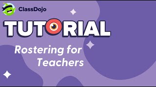 ClassDojo for Teachers: Comprehensive Rostering