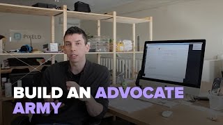 Digital Marketing Tips #040 - Build an advocate army