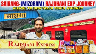 Sairang (Mizoram) New Delhi Rajdhani Exp | Aizawl to Delhi Train Journey 