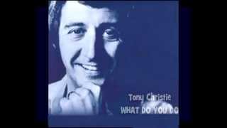 Tony Christie, What do you Do (1972)