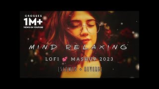 MIND RELAX LOFI SONGS 2025 | LOFI MASHUP SONG ✨ | LOVE MASHUP SONG | LOFI MASHUP VIBES |LOVE SONGS