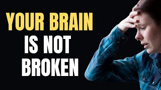 Transform Life by Changing Brain
