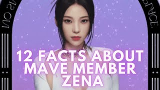 12 Facts about "ZENA" MAVE Member