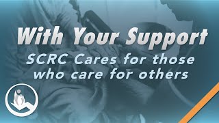 With Your Support - SCRC cares for those who care for others