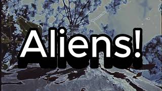 Aliens!