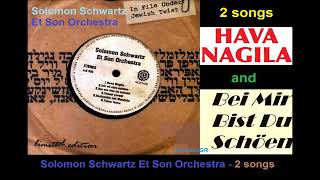Solomon Schwartz Et Son Orchestra - Hava Nagilah & Bei Mir Bist Du Schoen (2 songs)