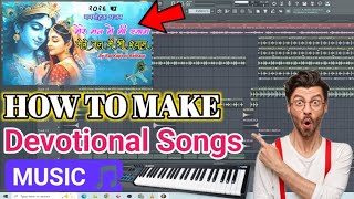 Learn to create music for devotional songs in FL Studio |How to create a devotional music in FL S...