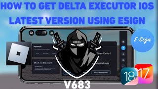 HOW TO GET DELTA BEST ROBLOX EXECUTOR ON iOS LATEST VERSION V683 Using Esign Fix Upgrade Error!