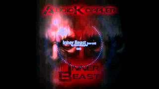 AudioKoppler - Inner Beast (raw cut)